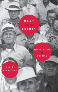Title: Many Are the Crimes: McCarthyism in America, Author: Ellen Schrecker