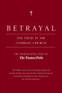 Betrayal: The Crisis in the Catholic Church