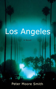 Title: Los Angeles, Author: Peter Moore Smith