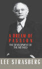 A Dream of Passion: The Development of the Method