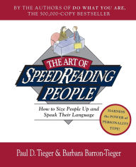 Title: The Art of Speed Reading People: How to Size People Up and Speak Their Language, Author: Barbara Barron