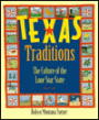 Texas Traditions: The Culture of the Lone Star State