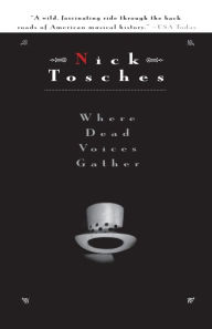 Title: Where Dead Voices Gather, Author: Nick Tosches