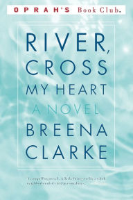 Title: River, Cross My Heart, Author: Breena Clarke