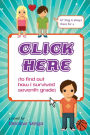 Click Here (to find out how i survived seventh grade)