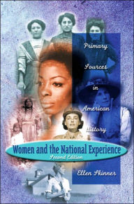 Women and the National Experience: Primary Sources in American History / Edition 2