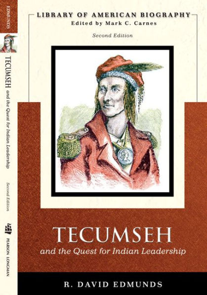 Tecumseh and the Quest for Indian Leadership (Library of American Biography Series) / Edition 2