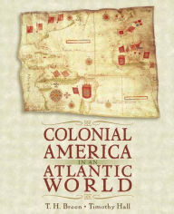 Colonial America in an Atlantic World / Edition 1