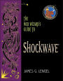 The Web Wizard's Guide to Shockwave