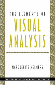 Title: The Elements of Visual Analysis / Edition 1, Author: Marguerite Helmers