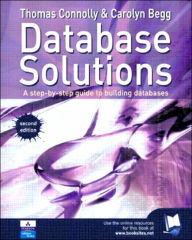 Database Solutions: A Step-by-Step Approach to Building Databases / Edition 2