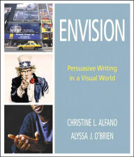 Envision: Persuasive Writing in a Visual World / Edition 1