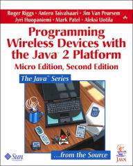 Programming Wireless Devices with the Java 2 Platform, Micro Edition / Edition 2