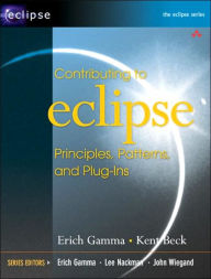 Contributing to Eclipse: Principles, Patterns, and Plug-Ins (The Eclipse Series) / Edition 1