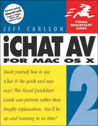 iChat AV for Mac OS X: Visual QuickStart Guide
