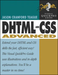 DHTML and CSS Advanced: Visual QuickPro Guide