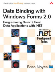 Data Binding with Windows Forms 2. 0: Programming Smart Client Data Applications with . NET