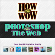 How to Wow: Photoshop for the Web