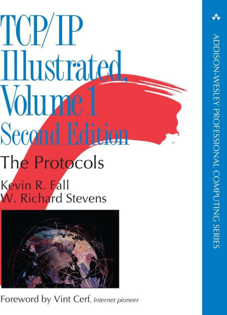 TCP/IP Illustrated, Volume 1: The Protocols / Edition 2 by Kevin R ...