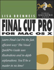 Final Cut Pro 5 for Mac OS X: Visual QuickPro Guide