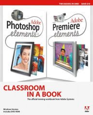 Adobe Photoshop Elements and Premiere Elements Classroom in a Book Collection