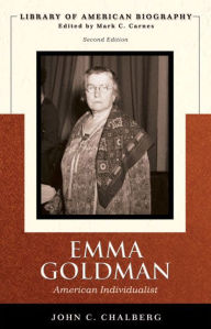 Title: Emma Goldman: American Individualist / Edition 2, Author: John Chalberg
