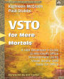 Visual Studio 2005 Tools for Office for Mere Mortals: A VBA Developer's Guide to Microsoft Office Development Using Visual Studio 2005 Tools for Office / Edition 1