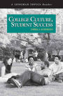 College Culture, Student Success (A Longman Topics Reader) / Edition 1