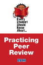 What Every Student Should Know about Practicing Peer Review