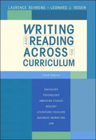 Title: Writing and Reading Across the Curriculum / Edition 10, Author: Laurence Behrens