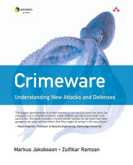 Title: Crimeware: Understanding New Attacks and Defenses / Edition 1, Author: Markus Jakobsson