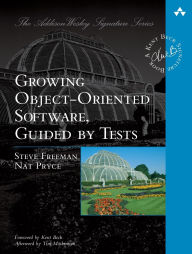 Title: Growing Object-Oriented Software, Guided by Tests (Addison-Wesley Signature Series) / Edition 1, Author: Steve Freeman