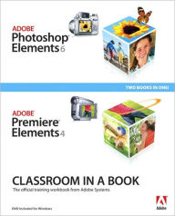 Classroom in a Book: Adobe Photoshop Elements 6/Adobe Premier Elements (Classroom in a Book Series)