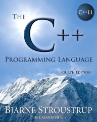 Title: The C++ Programming Language / Edition 4, Author: Bjarne Stroustrup