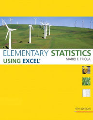 Title: Elementary Statistics Using Excel / Edition 4, Author: Mario F. Triola