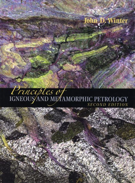 Principles of Igneous and Metamorphic Petrology / Edition 2