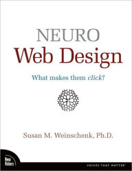 Neuro Web Design: What Makes Them Click? (Voices That Matter Series)