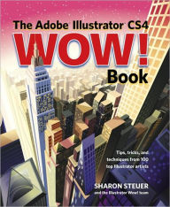The Adobe Illustrator CS4 Wow! Book (WOW! Series)