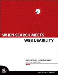 When Search Meets Web Usability (Voices That Matter Series)