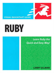 Title: Ruby: Visual QuickStart Guide, Author: Larry Ullman