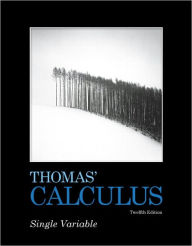 Thomas' Calculus, Single Variable / Edition 12