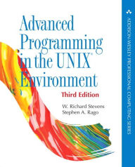 Title: Advanced Programming in the UNIX Environment / Edition 3, Author: W. Stevens