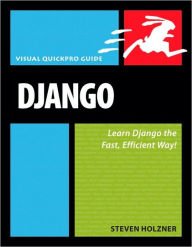Django: Visual QuickPro Guide (Visual QuickPro Guide Series)