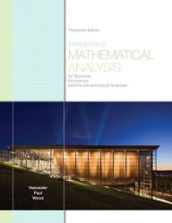 Title: Introductory Mathematical Analysis for Business, Economics, and the Life and Social Sciences / Edition 13, Author: Ernest Haeussler