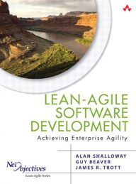 Title: Lean-Agile Software Development: Achieving Enterprise Agility, Author: Alan Shalloway