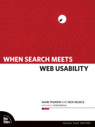 Title: When Search Meets Web Usability, Author: Shari Thurow