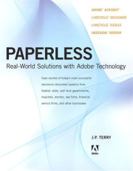 Title: Paperless: Real-World Solutions with Adobe Technology, Author: J. P. Terry