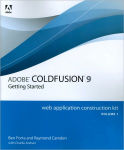 Alternative view 1 of Adobe ColdFusion 9 Web Application Construction Kit, Volume 1: Getting Started