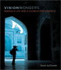 VisionMongers: Making a Life and a Living in Photography (Voices That Matter Series)