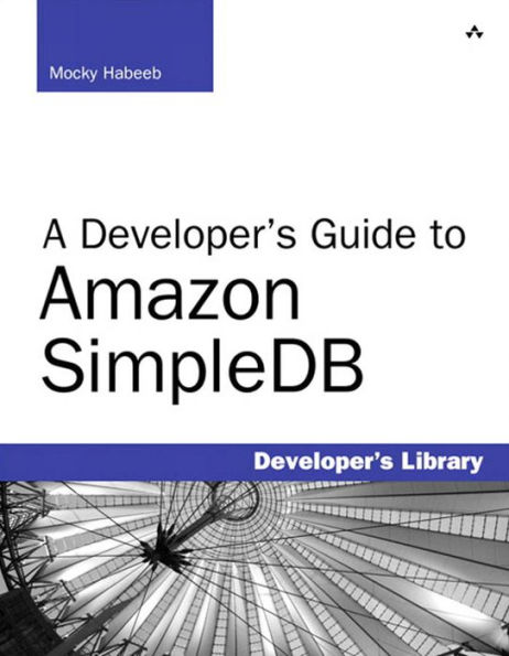 A Developer's Guide to Amazon SimpleDB